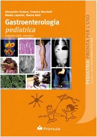 Gastroenterologia pediatrica. Imparare dalle immagini - immagine 2