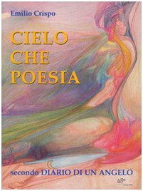Cielo che poesia. Secondo diario di un angelo