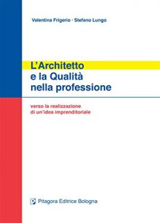 L'architetto e la qualità nella professione. Verso la realizzazione di un'idea imprenditoriale