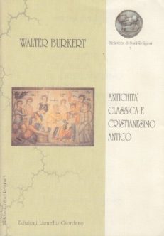 Antichità classica e cristianesimo antico. Problemi di una scienza comprensiva delle religioni