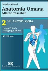 Anatomia umana. Atlante tascabile. Splancnologia