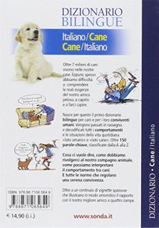 Dizionario bilingue italiano-cane e cane-italiano. 150 parole per imparare a parlare cane correntemente