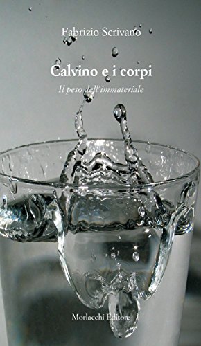 Calvino e i corpi. Il peso dell'immateriale