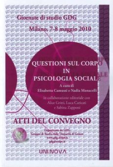 Questioni sul corpo in psicologia sociale Giornate di studio GDG. Milano, 7-8 maggio 2010