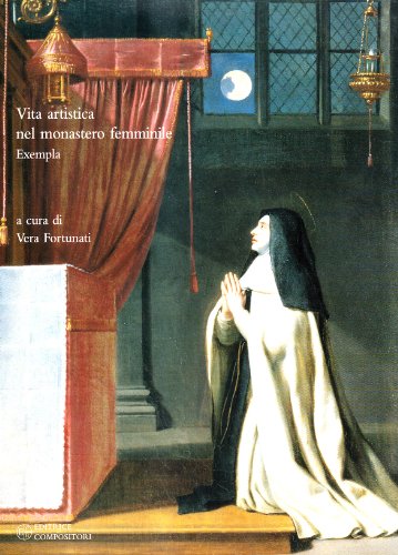 Vita artistica nel monastero femminile. Exempla