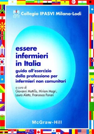 Essere infermieri in Italia. Guida all'esercizio della professione per infermieri non comunitari