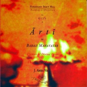 Arti to Babaji Mahavatar. Con CD Audio. Testo italiano, inglese, sanscrito e hindi