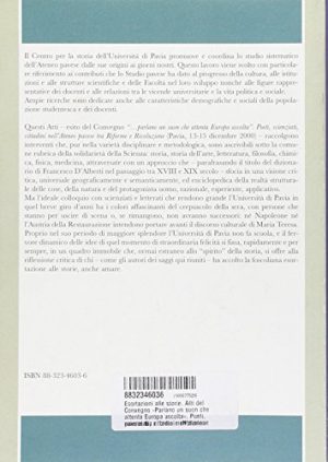Esortazioni alle storie. Atti del Convegno «Parlano un suon che attenta Europa ascolta». Poeti, scienziati, cittadini nell'ateneo pavese tra riforme e rivoluzione