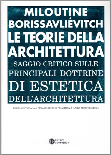 Le teorie della architettura. Saggio critico... - immagine 3