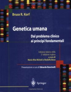 Genetica umana. Dal problema clinico ai principi fondamentali