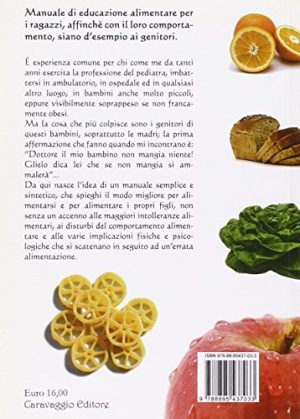 Grande e grosso come papà?... No grazie! Manuale di educazione alimentare per i ragazzi, affinchè con il loro comportamento, siano d'esempio ai genitori