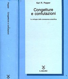 Congetture e confutazioni. Lo sviluppo della conoscenza scientifica