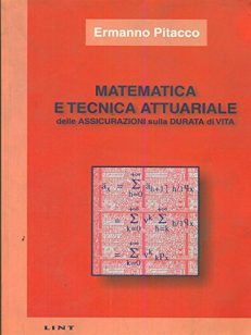 Matematica e tecnica attuariale delle assicurazioni sulla durata di vita