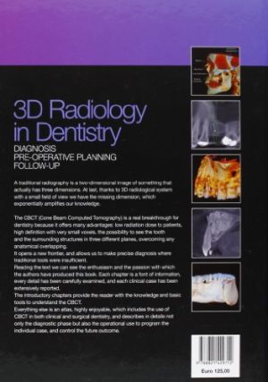 3D radiology in dentistry. Diagnosis pre-operative planning follow-up