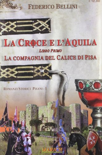 La compagnia del calice di Pisa. La croce e l'aquila: 1 - immagine 3