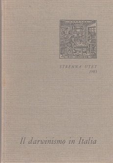 Il darwinismo in Italia, a cura di Giacobini G. e G. L. Panattoni.