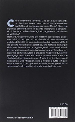 Il bambino terribile e la scuola. Proposte educative e pedagogiche