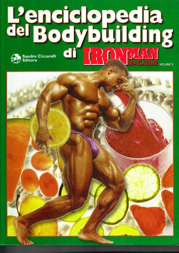 L'enciclopedia del bodybuilding di Ironman Magazine: 3
