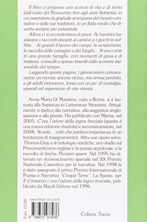 C'era l'odore della legna bruciata