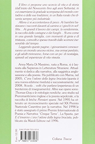 C'era l'odore della legna bruciata