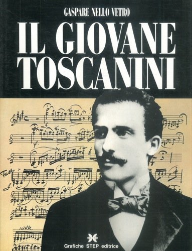 Il giovane Toscanini.