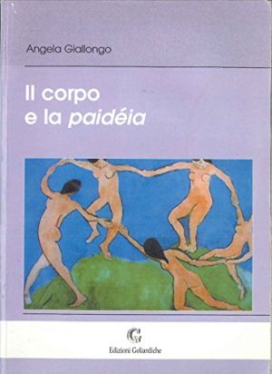Il corpo e la paidèia: aspetti e problemi