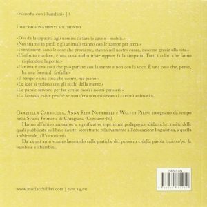 La filosofia a/ha sei anni. L'enciclopedia filosofica dei bambini e delle bambine di prima elementare. Idee-ragionamenti sul mondo