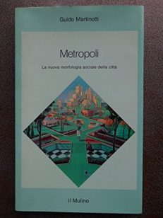 Metropoli. La nuova morfologia sociale della città