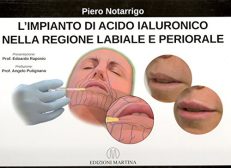 L'impianto di acido ialuronico nella regione labiale e periorale