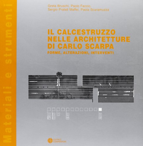 Il calcestruzzo nelle architetture di Carlo Scarpa. Forme, alterazioni, interventi - immagine 3