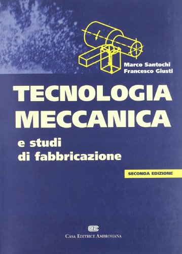 Tecnologia meccanica e studi di fabbricazione - immagine 3
