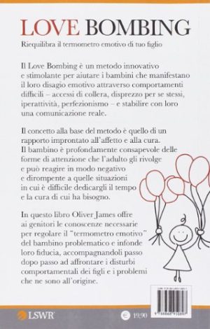 Love bombing. Riequilibra il termometro emotivo di tuo figlio