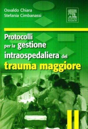 Protocolli per la gestione intraospedaliera del trauma maggiore