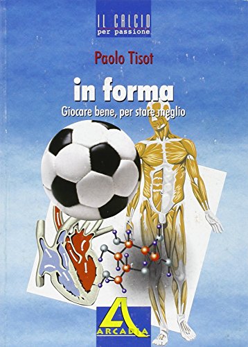 In forma. Giocare bene per star meglio
