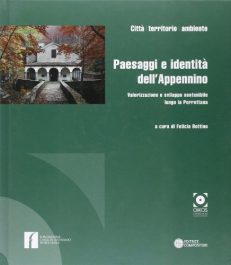 Paesaggi e identità dell'Appennino. Valorizzazione e sviluppo sostenibile lungo la Porrettana
