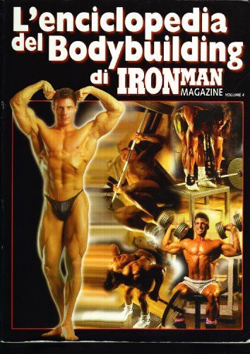 L'enciclopedia del bodybuilding di Ironman Magazine: 4