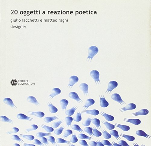Venti oggetti a reazione poetica. Ediz. italiana e inglese - immagine 3