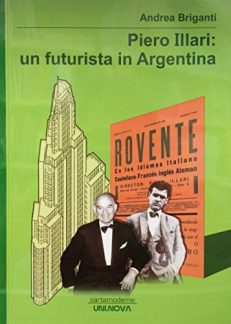 Piero Illari: un futurista in Argentina