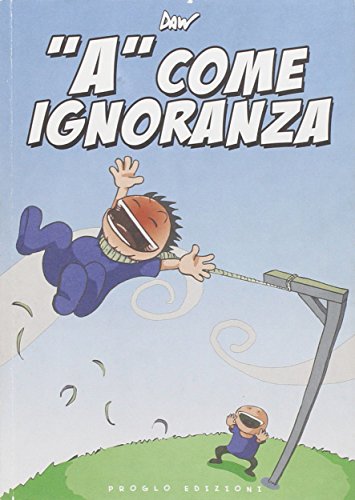«A» come ignoranza - immagine 3