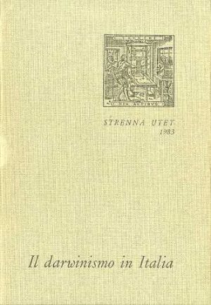 Il darwinismo in Italia. A cura di Giacomo Giacobini e Gian Luigi Panatton. Strenna UTET 1983.