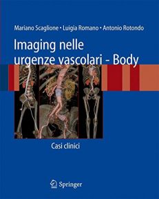 Imaging nelle urgenze vascolari. Body. Casi clinici