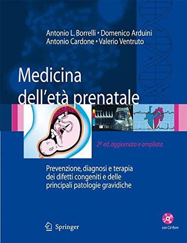 Medicina dell'età prenatale. Prevenzione, diagnosi e terapia dei difetti congeniti e delle principali patologie gravidiche. Con CD-ROM - immagine 2