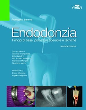 Endodonzia. Principi di base, procedure operative e tecniche