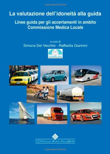 La valutazione dell'idoneità alla guida. Linee guida per gli accertamenti in ambito Commissione Medica Locale - immagine 2