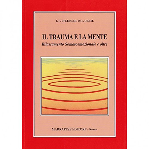 Il trauma e la mente. Rilassamento somatoemozionale e oltre - immagine 3