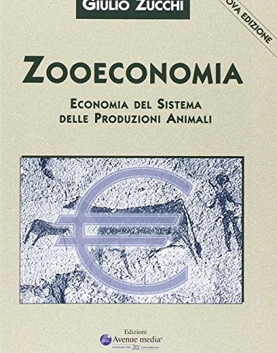 Zooeconomia. Economia del sistema delle produzioni animali - immagine 3