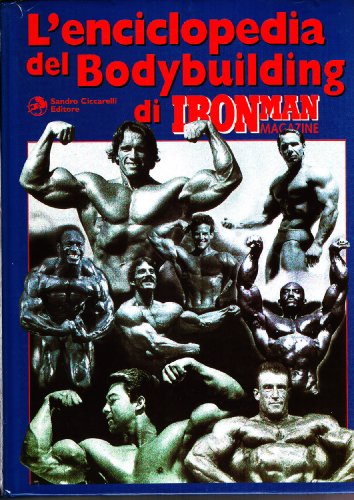L'enciclopedia del bodybuilding di Ironman Magazine: 1