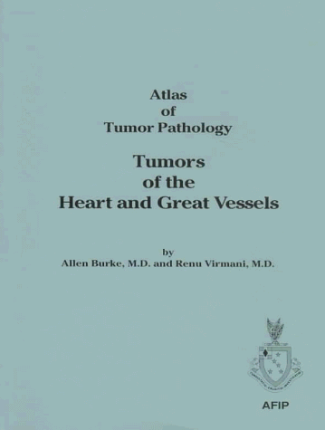 Tumors of the Heart and Great Vessels