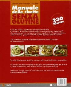 Manuale delle ricette senza glutine. Cosa mangiare e cucinare in una dieta senza glutine