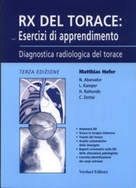 RX Radiologia del torace Esercizi di apprendimento Diagnostica radiologica del torace